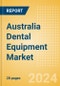 Australia Dental Equipment Market Outlook to 2033 - Dental Light Cure Equipment - Product Image