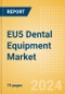 EU5 Dental Equipment Market Outlook to 2033 - Dental Light Cure Equipment - Product Image