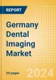 Germany Dental Imaging Market Outlook to 2033 - Dental Cameras and Digital Caries Detection Devices- Product Image