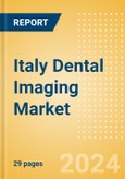 Italy Dental Imaging Market Outlook to 2033 - Dental Cameras and Digital Caries Detection Devices- Product Image