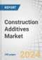 Construction Additives Market by Type (Chemical (Plasticizers, Air-Entraining, Waterproofing, Retarding Agent), Mineral, Fiber), End-use Sector (Residential, Commercial, Infrastructure), and Region - Global Forecast to 2029 - Product Image