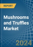 Mushrooms and Truffles - Market Analysis, Forecast, Size, Trends and Insights- Product Image