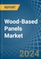 Wood-Based Panels - Market Analysis, Forecast, Size, Trends and Insights - Product Image