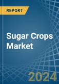 Sugar Crops - Market Analysis, Forecast, Size, Trends and Insights- Product Image