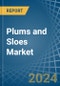 Plums and Sloes - Market Analysis, Forecast, Size, Trends and Insights - Product Image