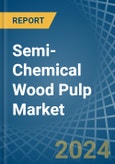 Semi-Chemical Wood Pulp - Market Analysis, Forecast, Size, Trends and Insights- Product Image