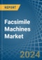 Facsimile Machines - Market Analysis, Forecast, Size, Trends and Insights - Product Thumbnail Image