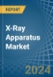 X-Ray Apparatus - Market Analysis, Forecast, Size, Trends and Insights - Product Image