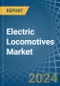 Electric Locomotives - Market Analysis, Forecast, Size, Trends and Insights - Product Image