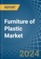 Furniture of Plastic - Market Analysis, Forecast, Size, Trends and Insights - Product Image