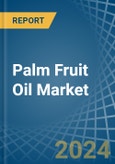 Palm Fruit Oil - Market Analysis, Forecast, Size, Trends and Insights- Product Image