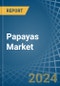 Papayas - Market Analysis, Forecast, Size, Trends and Insights - Product Image