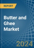 Butter and Ghee - Market Analysis, Forecast, Size, Trends and Insights- Product Image