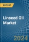 Linseed Oil - Market Analysis, Forecast, Size, Trends and Insights - Product Image