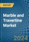 Marble and Travertine - Market Analysis, Forecast, Size, Trends and Insights - Product Image