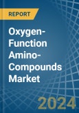 Oxygen-Function Amino-Compounds - Market Analysis, Forecast, Size, Trends and Insights- Product Image