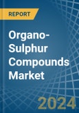 Organo-Sulphur Compounds - Market Analysis, Forecast, Size, Trends and Insights- Product Image