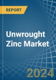 Unwrought Zinc - Market Analysis, Forecast, Size, Trends and Insights- Product Image