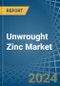 Unwrought Zinc - Market Analysis, Forecast, Size, Trends and Insights - Product Thumbnail Image