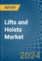 Lifts and Hoists - Market Analysis, Forecast, Size, Trends and Insights - Product Image