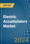 Electric Accumulators - Market Analysis, Forecast, Size, Trends and Insights - Product Image