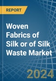 Woven Fabrics of Silk or of Silk Waste - Market Analysis, Forecast, Size, Trends and Insights- Product Image