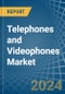 Telephones and Videophones - Market Analysis, Forecast, Size, Trends and Insights - Product Thumbnail Image