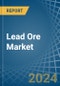 Lead Ore - Market Analysis, Forecast, Size, Trends and Insights - Product Thumbnail Image