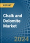 Chalk and Dolomite - Market Analysis, Forecast, Size, Trends and Insights - Product Image