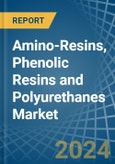 Amino-Resins, Phenolic Resins and Polyurethanes (In Primary Forms) - Market Analysis, Forecast, Size, Trends and Insights- Product Image