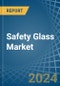 Safety Glass - Market Analysis, Forecast, Size, Trends and Insights - Product Image