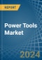 Power Tools - Market Analysis, Forecast, Size, Trends and Insights - Product Thumbnail Image