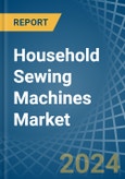 Household Sewing Machines - Market Analysis, Forecast, Size, Trends and Insights- Product Image