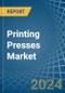 Printing Presses - Market Analysis, Forecast, Size, Trends and Insights - Product Image