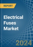 Electrical Fuses - Market Analysis, Forecast, Size, Trends and Insights- Product Image