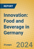 Innovation: Food and Beverage in Germany- Product Image