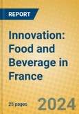 Innovation: Food and Beverage in France- Product Image