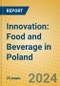 Innovation: Food and Beverage in Poland - Product Thumbnail Image