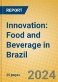 Innovation: Food and Beverage in Brazil- Product Image