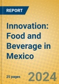 Innovation: Food and Beverage in Mexico- Product Image