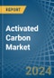 Activated Carbon - Market Analysis, Forecast, Size, Trends and Insights - Product Thumbnail Image