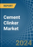 Cement Clinker - Market Analysis, Forecast, Size, Trends and Insights- Product Image