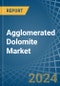 Agglomerated Dolomite - Market Analysis, Forecast, Size, Trends and Insights - Product Thumbnail Image