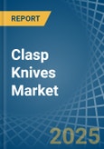 Clasp Knives - Market Analysis, Forecast, Size, Trends and Insights- Product Image