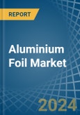 Aluminium Foil - Market Analysis, Forecast, Size, Trends and Insights- Product Image