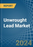 Unwrought Lead - Market Analysis, Forecast, Size, Trends and Insights- Product Image