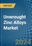 Unwrought Zinc Alloys - Market Analysis, Forecast, Size, Trends and Insights- Product Image