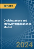 Cyclohexanone and Methylcyclohexanones - Market Analysis, Forecast, Size, Trends and Insights- Product Image