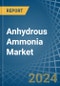 Anhydrous Ammonia - Market Analysis, Forecast, Size, Trends and Insights - Product Image