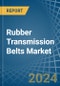 Rubber Transmission Belts - Market Analysis, Forecast, Size, Trends and Insights - Product Image